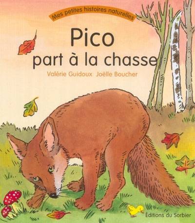 Pico part à la chasse | Valerie Guidoux, Joelle Bouchet