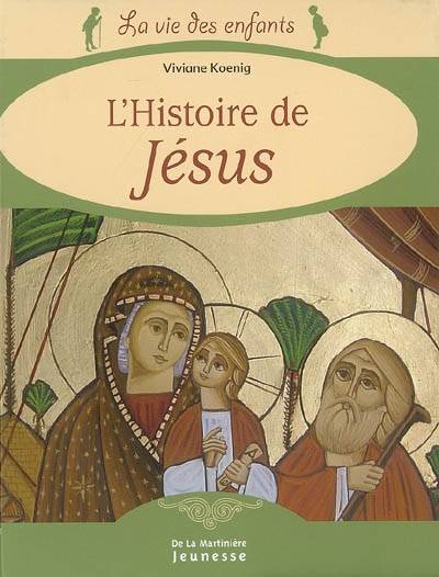 L'histoire de Jésus | Viviane Koenig