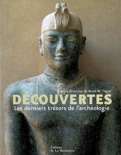 Découvertes : les derniers trésors de l'archéologie | Brian Murray Fagan, Denis-Armand Canal