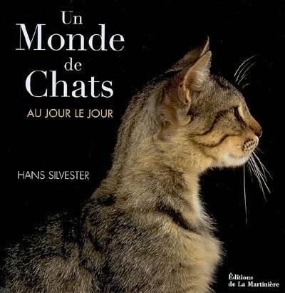 Un monde de chats au jour le jour | Hans Silvester