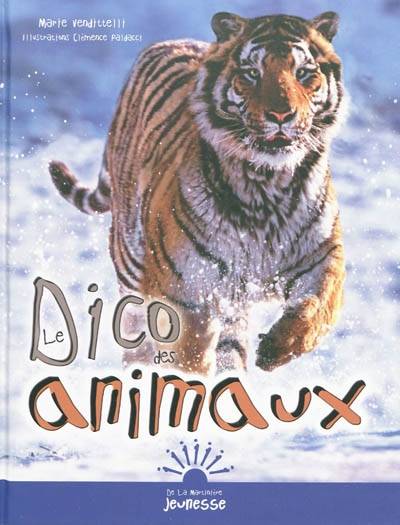 Le dico des animaux | Marie Vendittelli, Clémence Paldacci