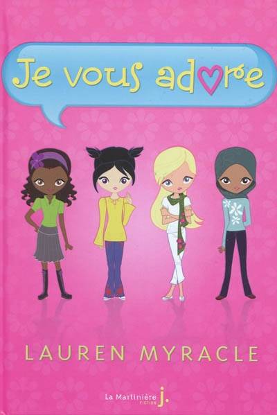 Je vous adore | Lauren Myracle, Sabine Boulongne