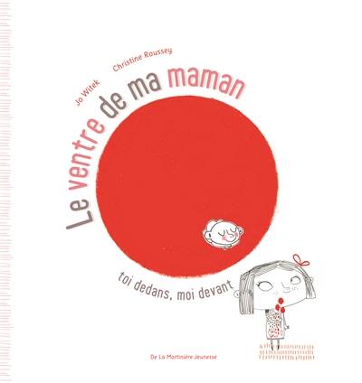 Toi dedans, moi devant : le ventre de maman | Jo Witek, Christine Roussey