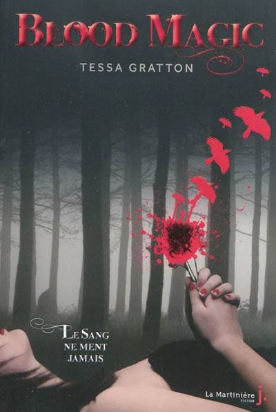 Blood magic : le sang ne ment jamais | Tessa Gratton, Anne-Judith Descombey