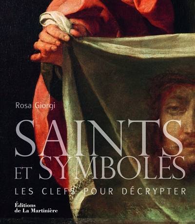 Saints et symboles : les clefs pour décrypter | Rosa Giorgi, Jimmy Bertini