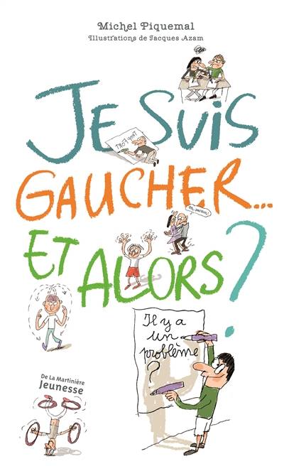 Je suis gaucher... et alors ? | Michel Piquemal, Jacques Azam