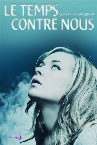 Le temps contre nous | Tamara Ireland Stone, Corinne Julve