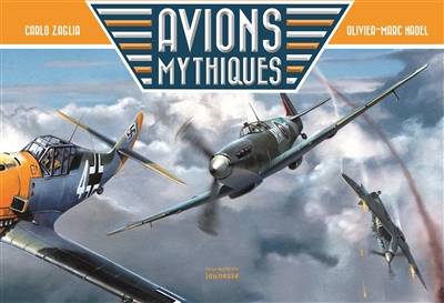 Avions mythiques | Carlo Zaglia, Olivier-Marc Nadel