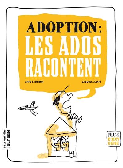 Adoption : les ados racontent | Anne Lanchon, Jacques Azam