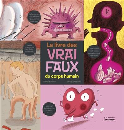 Le livre des vrai-faux du corps humain | Gerard Dhotel, Benoit Perroud