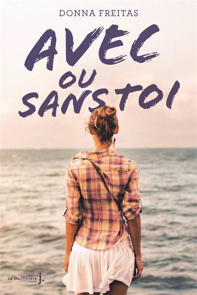 Avec ou sans toi | Donna Freitas, Camille Bocquillon