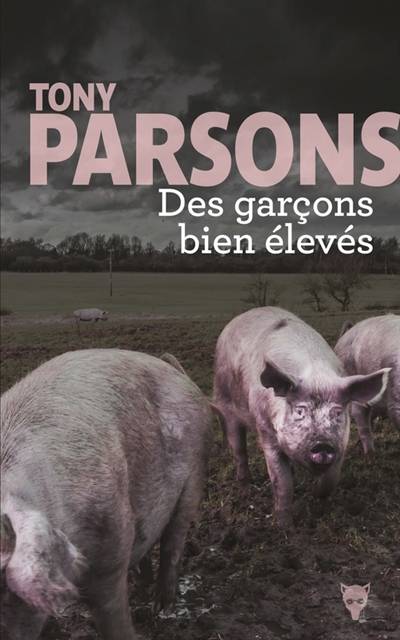 Des garçons bien élevés | Tony Parsons, Pierre Brévignon