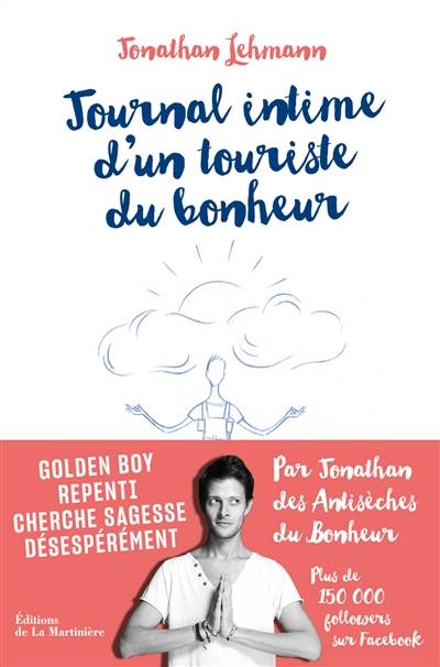 Journal intime d'un touriste du bonheur | Jonathan Lehmann