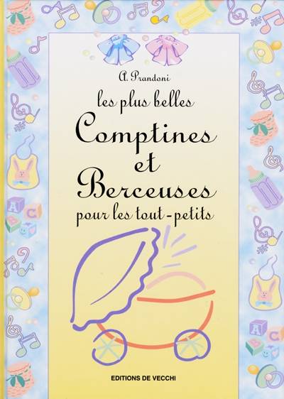 Les plus belles comptines et berceuses pour les tout-petits | Anna Prandoni, Benedetta Bini, Nathalie Rossi