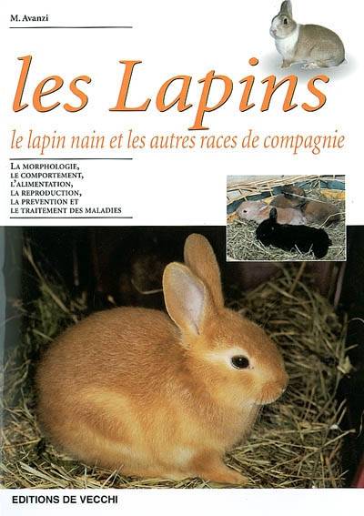 Les lapins : le lapin nain et les autres races de compagnie | Marta Avanzi, Frédéric Delacourt