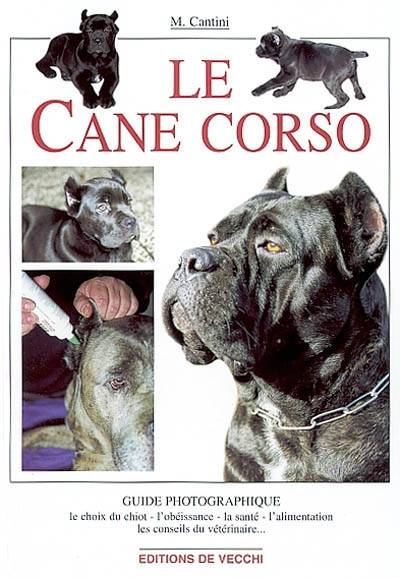 Le cane corso | Micaela Cantini, Céline Vielfaure