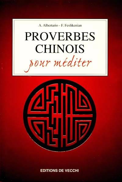 Proverbes chinois pour méditer | Adele Albertario, Franca Feslikenian