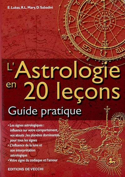 L'astrologie en 20 leçons : guide pratique | E. Lukas, Roger Luc Mary, D. Sabadini, E. Lukas, D. Sabadini