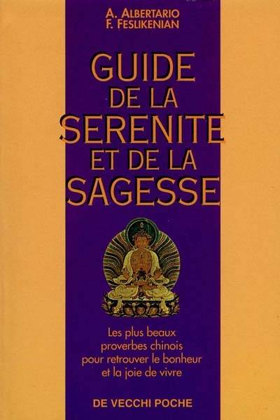 Guide de la sérénité et de la sagesse | Adele Albertario, Franca Feslikenian, Catherine Bodin-Godi