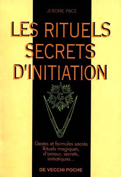 Les rituels secrets d'initiation | Jérôme Pace