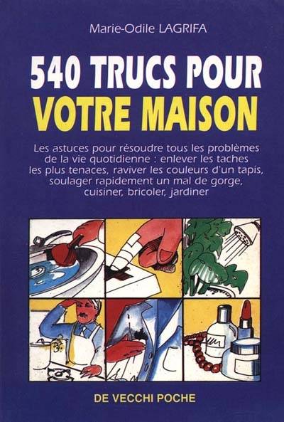 540 trucs pour votre maison | Marie-Odile Lagrifa