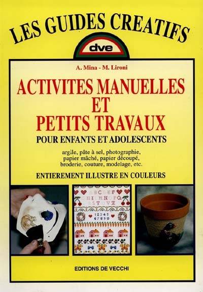 Activités manuelles et petits travaux | Attilio Mina, Martino Lironi, Nathalie Rossi