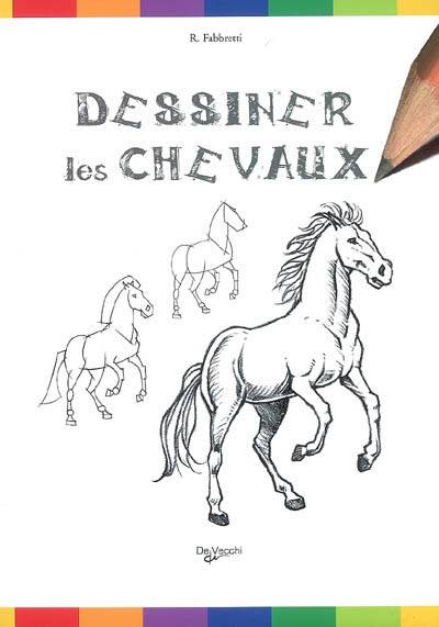 Dessiner les chevaux | Roberto Fabbretti, Cecile Breffort