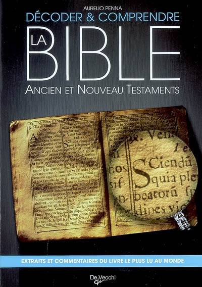 Décoder et comprendre la Bible : Ancien et Nouveau Testaments | Aurelio Penna, Sandrine Chabert-Morel