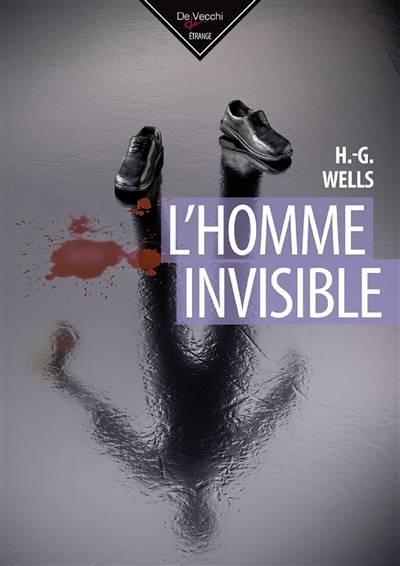 L'homme invisible | Herbert George Wells, Achille Laurent