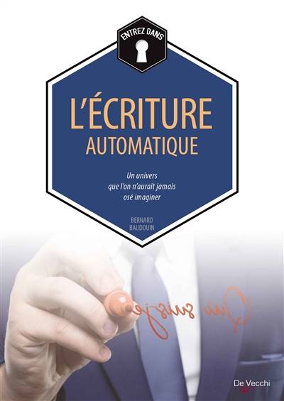 L'écriture automatique | Bernard Baudouin