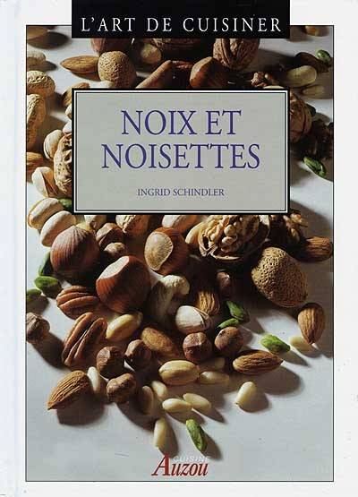 Noix et noisettes | Ingrid Schindler, Liliane Charrier