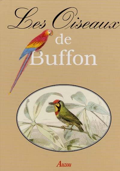 Les oiseaux de Buffon | Georges-Louis Leclerc Buffon, Edouard Traviès, Jean Victor Adam