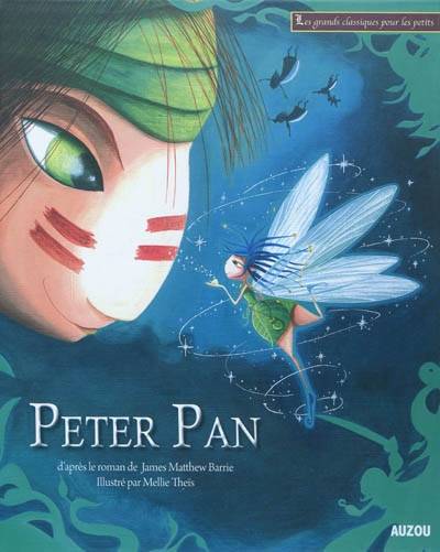 Peter Pan | Mellie Theis, Guillaume Frolet, James Matthew Barrie