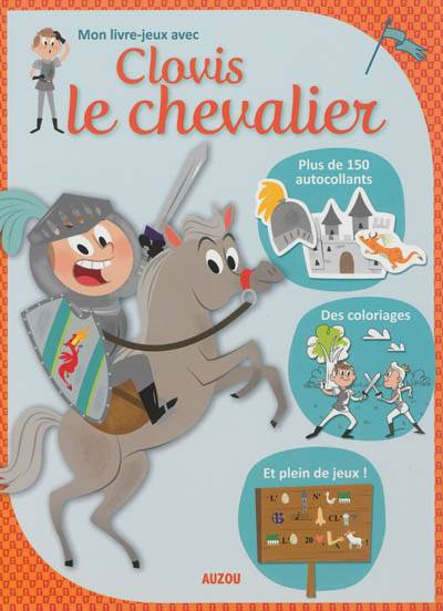 Clovis le chevalier | Mathilde Paris, Claire Wortemann