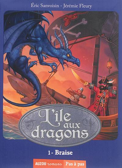 L'île aux dragons. Vol. 1. Braise | Eric Sanvoisin, Jérémie Fleury