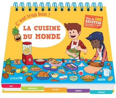 La cuisine du monde : c'est trop bon ! | Camille Berta, Laurent Ducrettet