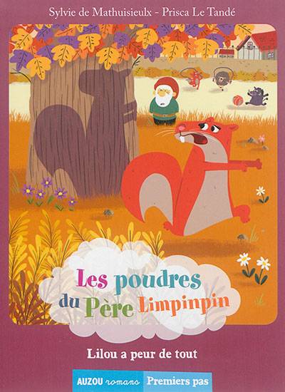 Les poudres du père Limpinpin. Lilou a peur de tout | Sylvie de Mathuisieulx, Prisca Le Tandé