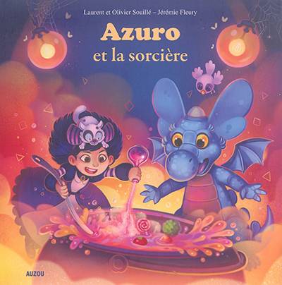 Azuro et la sorcière | Laurent Souillé, Olivier Souillé, Jérémie Fleury