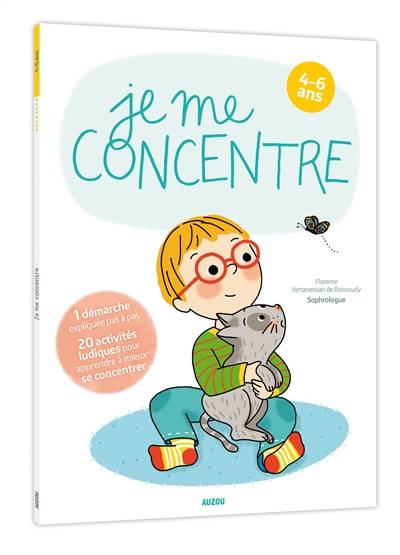 Je me concentre : 4-6 ans | Florence Vertanessian de Boissoudy, Severine Cordier