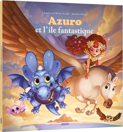 Azuro et l'île fantastique | Laurent Souillé, Olivier Souillé, Jérémie Fleury