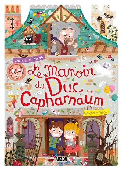 Le manoir du duc Capharnaüm : cherche et trouve | Benjamin Bécue