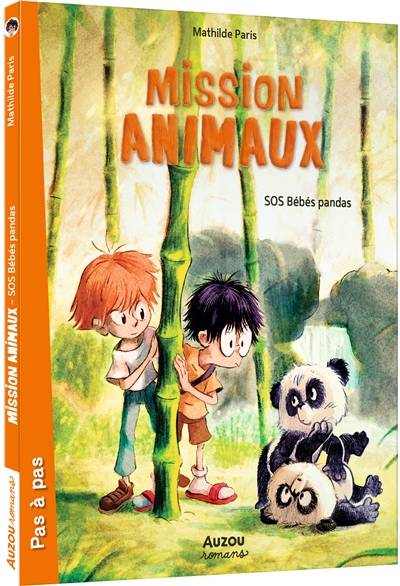 Mission animaux. Vol. 3. SOS bébés pandas | Mathilde Paris, Bastien Quignon