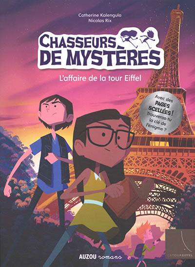 Chasseurs de mystères. Vol. 3. L'affaire de la tour Eiffel | Catherine Kalengula, Nicolas Rix