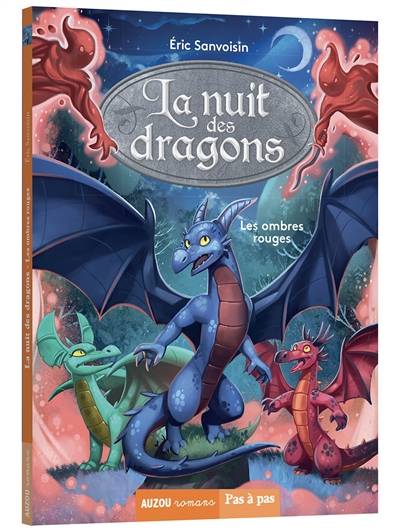 La nuit des dragons. Vol. 1. Les ombres rouges | Eric Sanvoisin, Jeremie Fleury, Marine Cazaux