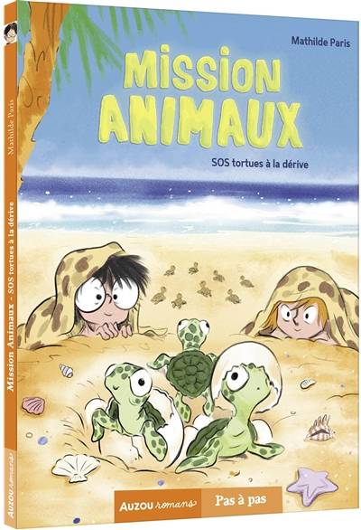 Mission animaux. Vol. 5. SOS tortues à la dérive | Mathilde Paris, Bastien Quignon