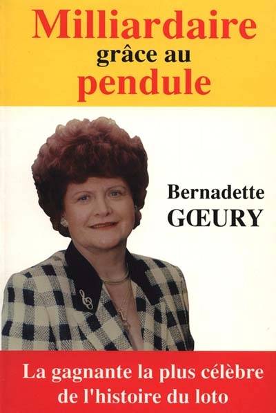 Milliardaire grâce au pendule | Bernadette Goeury