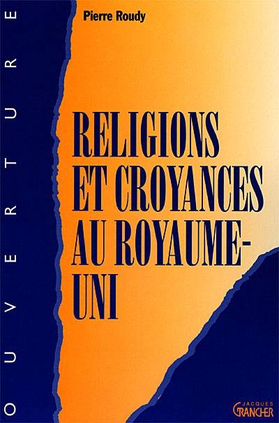 Religions et croyances au Royaume-Uni et en Irlande du Sud | Pierre Roudy