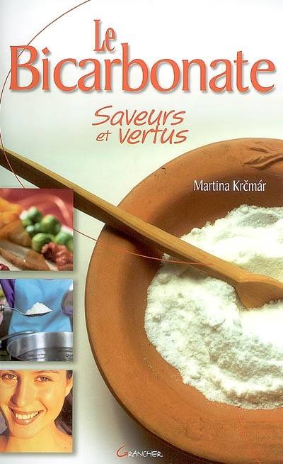 Le bicarbonate : saveurs et vertus | Martina Krcmar