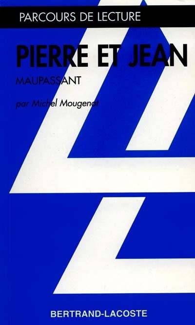 Pierre et Jean, Maupassant | Michel Mougenot