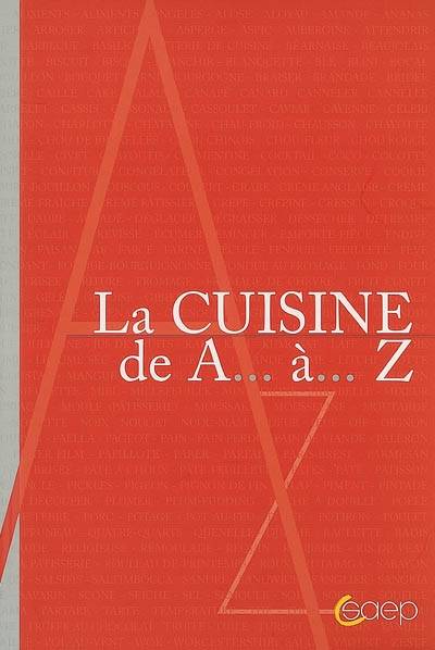 La cuisine de A... à... Z | Philippe Chavanne